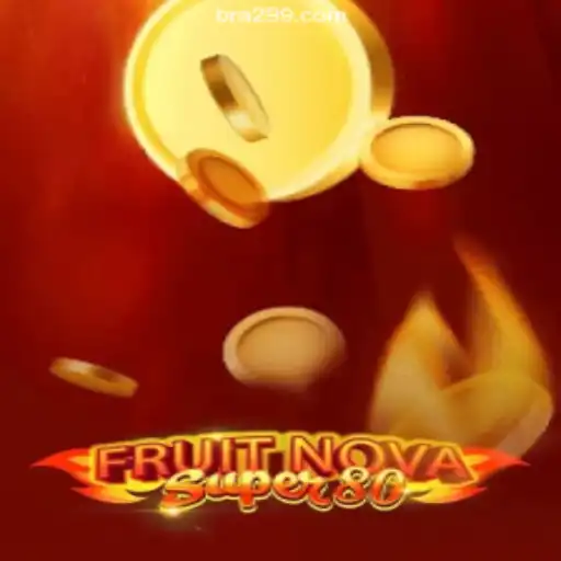 Exploring the Exciting World of FruitNovaSuper80 at A299COM Oficial